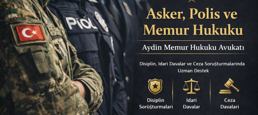 Aydın Asker Polis ve Memur Hukuku Avukatı